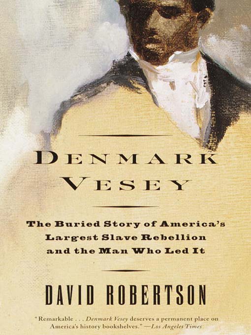 Title details for Denmark Vesey by David M. Robertson - Available